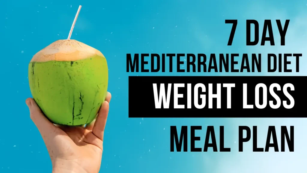 7 Day Mediterranean Diet Weight Loss Meal Plan