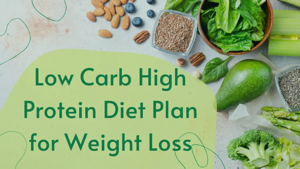 Low Carb High Protein Diet Plan for Weight Loss