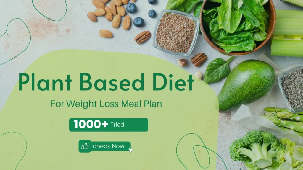 Your Plant Based Diet For Weight Loss Meal Plan